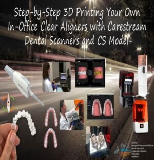 Step-by-Step 3D Printing Your Own In-Office Clear Aligners