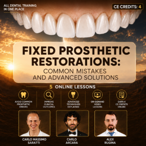 Fixed Prosthetic Restorations: common mistakes and advanced solutions
